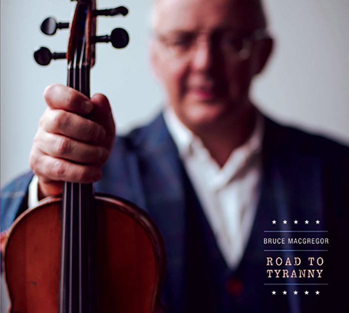 ROAD TO TYRANNY... The CD by Bruce MacGregor and friends...