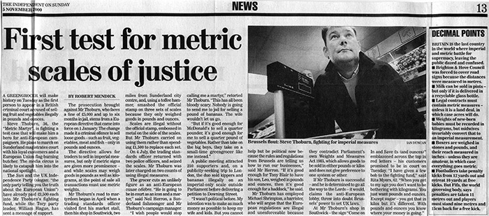 METRIC MARTYR... The cutting from the Independent on Sunday in November 2000 ahead of Steve Thoburn's court case for breaching an EU directive by selling his fruit and veg in pounds and ounces...