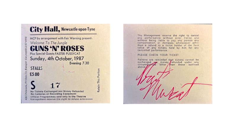 TICKET... The Guns n' Roses ticket for the gig at the Newcastle City Hall in Newcastle Upon Tyne on October 4, 1987 which was signed by guitarist Brent Muscat from support act Faster Pussycat...